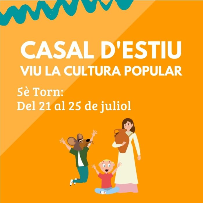 CASAL D'ESTIU 2025 - 5È TORN